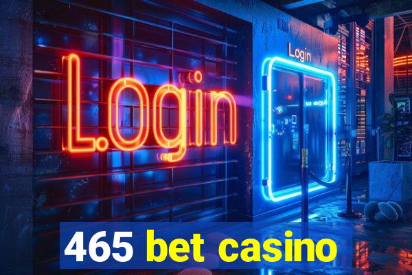 465 bet casino